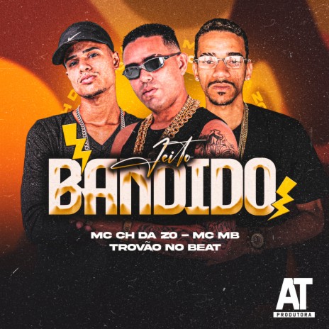 Jeito Bandido ft. Mc Mb & Trovão no Beat | Boomplay Music