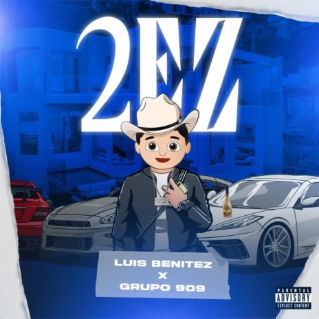 2Ez z ft. Grupo 909 | Boomplay Music