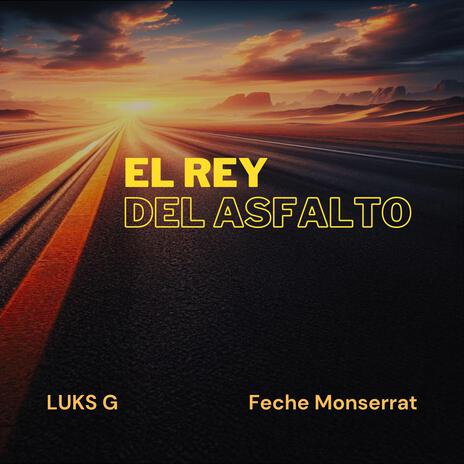 El rey del asfalto ft. LUKS G | Boomplay Music