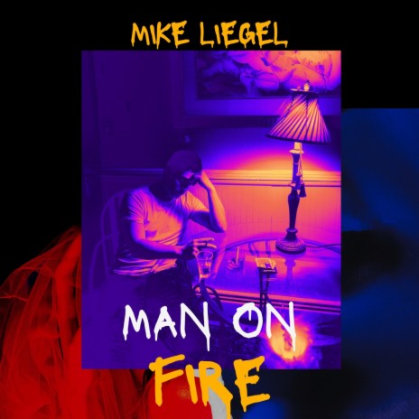 Man On Fire | Boomplay Music