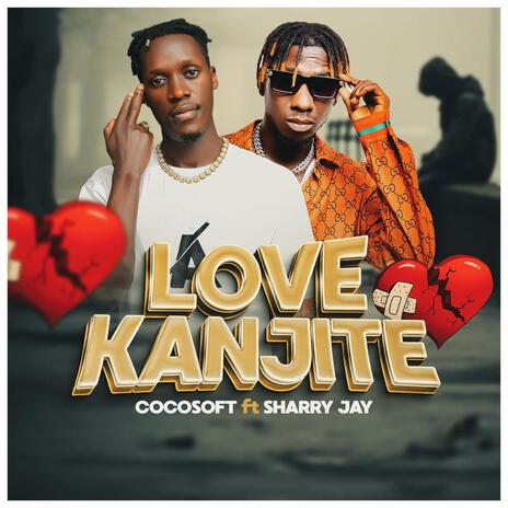 Love Kanjite ft. Sharry Jay | Boomplay Music