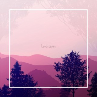 Landscapes