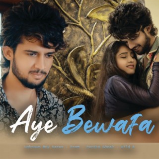 Aye Bewafa