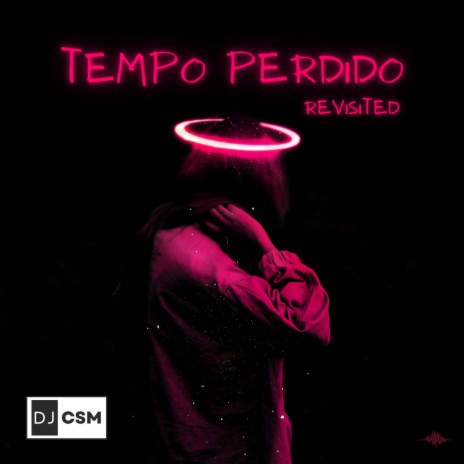 Tempo Perdido Revisited | Boomplay Music