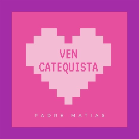 Ven Catequista | Boomplay Music