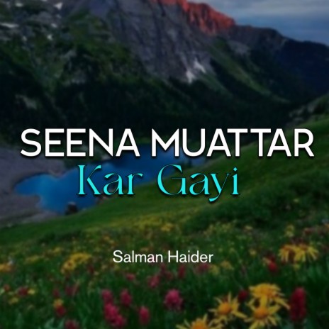 Seena Muattar Kar Gayi | Boomplay Music