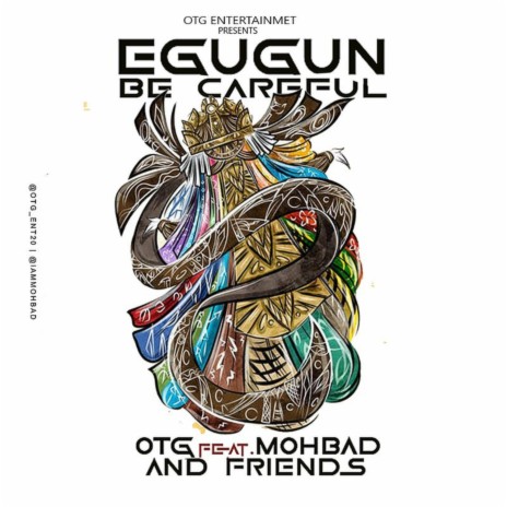 Egungun Be Careful ft. Moh & Friends