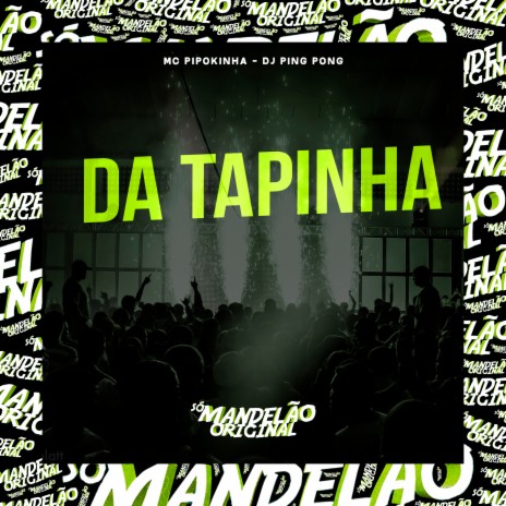 Da Tapinha ft. Dj Ping Pong | Boomplay Music