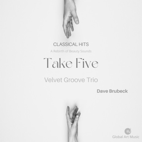 Take Five - Dave Brubeck - A Rebirth of Beauty Sound ft. Velvet Groove Trio | Boomplay Music