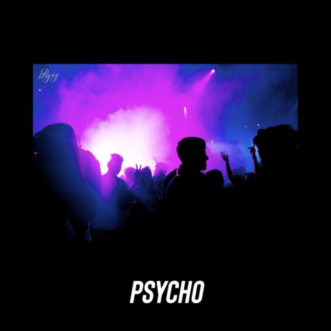 Pyscho | Boomplay Music