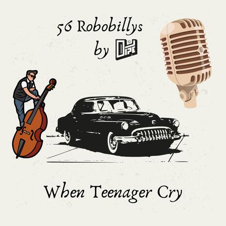 When Teenager Cry | Boomplay Music