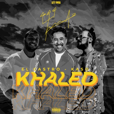 Khaled ft. Kaso | Boomplay Music