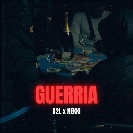 Guerria ft. Nekki | Boomplay Music