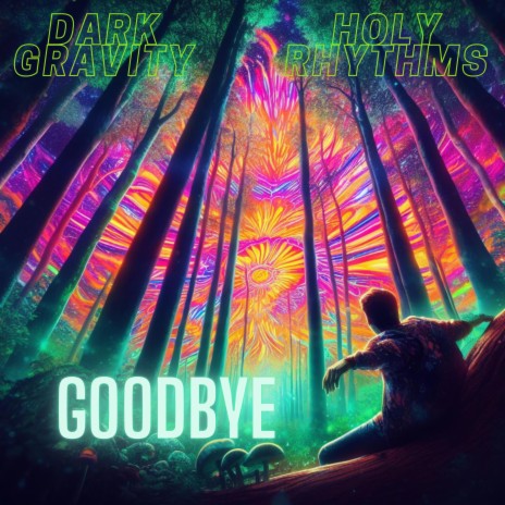 Goodbye ft. Dark Gravity | Boomplay Music