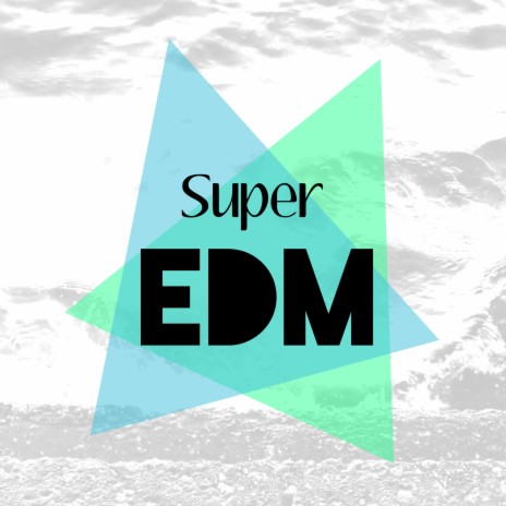 Super Edm (Remix) | Boomplay Music