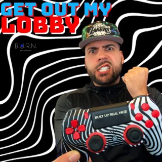 Get Out of My Lobby (Gaming Song)