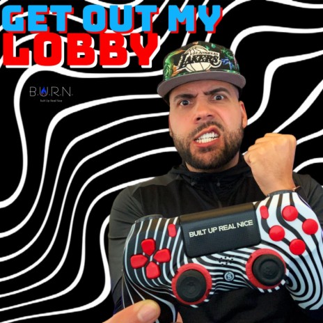 Get Out of My Lobby (Gaming Song) | Boomplay Music