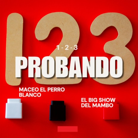 1 2 3 probando (solo) ft. el big show | Boomplay Music