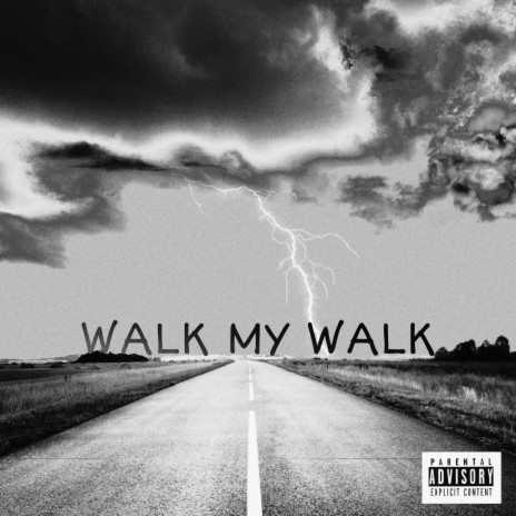 Walk my Walk | Boomplay Music