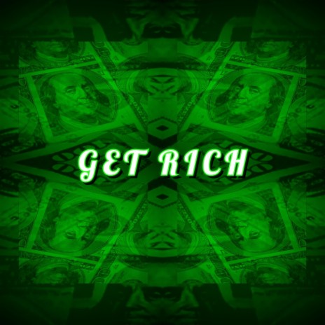 Get Rich | Boomplay Music