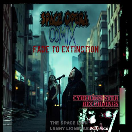 Fade To Extinction (Rock Opera)