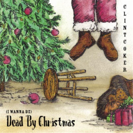 (I Wanna Be) Dead By Christmas [Remastered 2013] | Boomplay Music