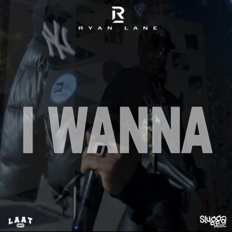 I Wanna | Boomplay Music