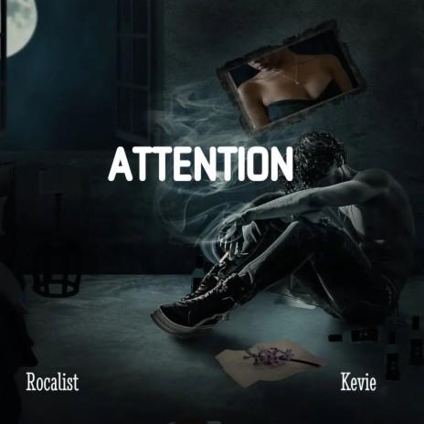 Attention ft. Rocalist | Boomplay Music
