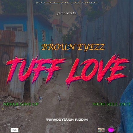 Tuff Love (Awahduyuuuh Riddim) | Boomplay Music