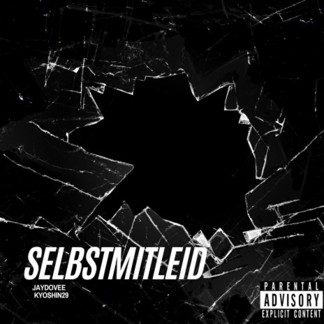 Selbstmitleid ft. Kyoshin29 | Boomplay Music