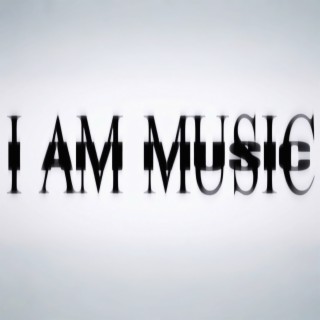 I Am Music