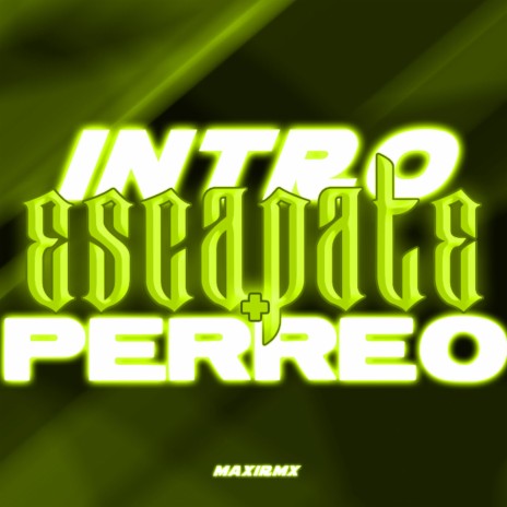 INTRO ESCAPATE + PERREO | Boomplay Music