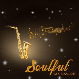 Soulful Sax Sessions: Smooth Jazz Delights & Evening Chill, Jazz Lounge Elegance