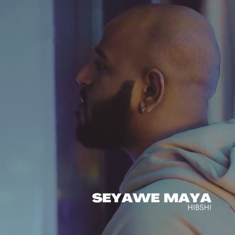 Seyawe Maya | Boomplay Music