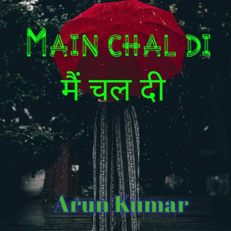 Main chal di | Boomplay Music