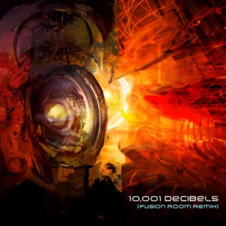 10,001 Decibels (Fusion Room Remix)