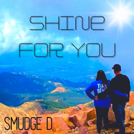 SHINE FOR YOU ft. SMUDGE D | Boomplay Music