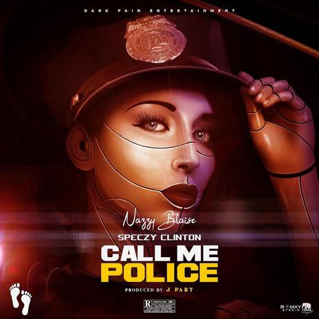 Call me police ft. Speczy Clinton