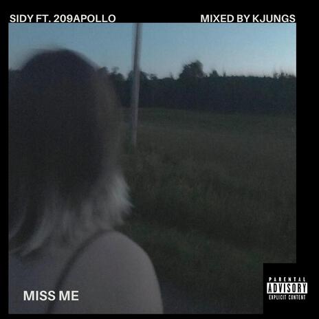 Miss Me ft. 209Apollo | Boomplay Music