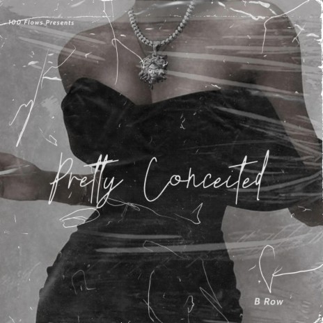 Pretty Conceited | Boomplay Music