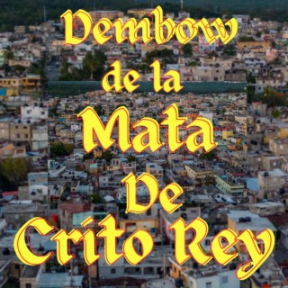 Dembow de la mata de crito rey