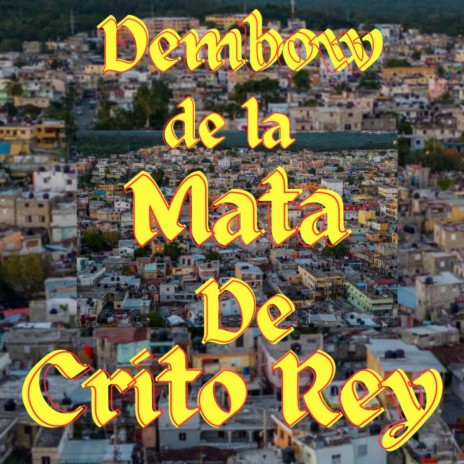 Dembow de la mata de crito rey | Boomplay Music