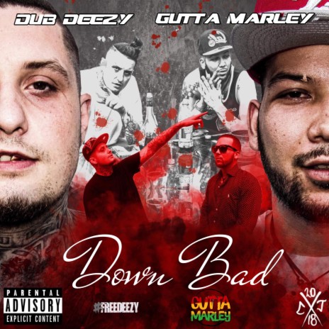 Down Bad ft. Gutta Marley | Boomplay Music