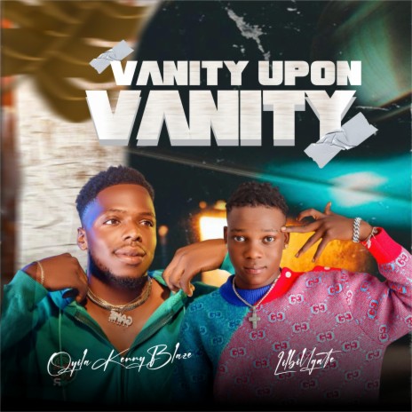 Vanity Upon Vanity (feat. Lilbillgate) | Boomplay Music