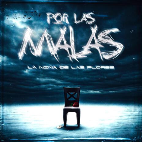 POR LAS MALAS ft. Naveso | Boomplay Music