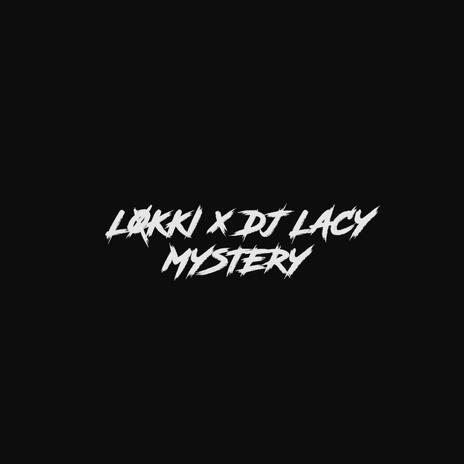 MYSTERY ft. DJ LACY