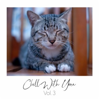 Chill with You, Vol. 3