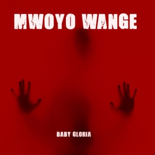 Mwoyo wange