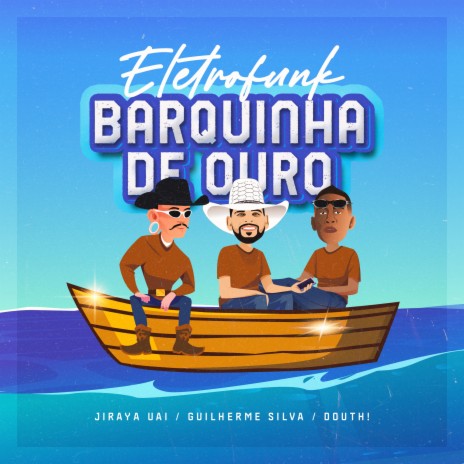 Eletrofunk Barquinha de Ouro ft. Douth! & GUILHERME SILVA | Boomplay Music