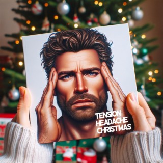 Tension Headache Christmas lyrics | Boomplay Music